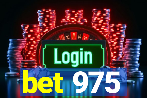 bet 975